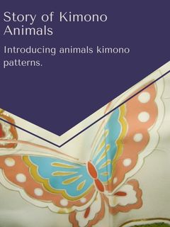story of kimono pattern(animals)